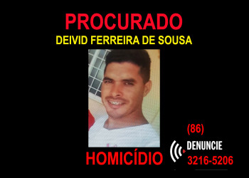 Deivid Ferreira  de Sousa é caçado pela polícia em Teresina e no interior